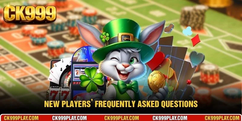 New players’ frequently asked questions