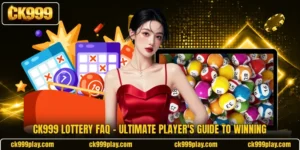 CK999 Lottery FAQ