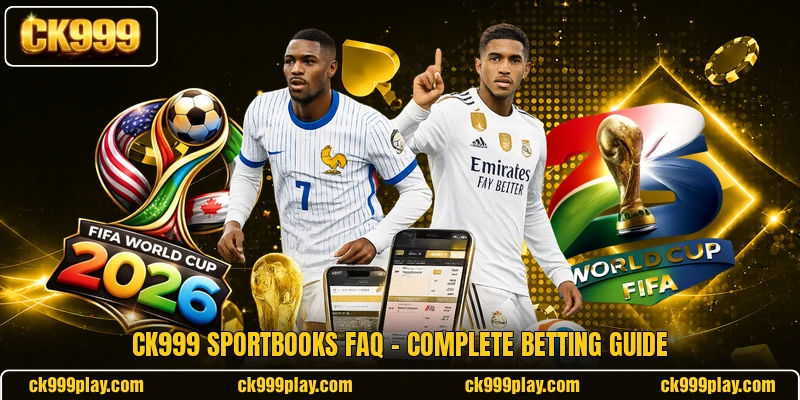 CK999 Sportbooks FAQ