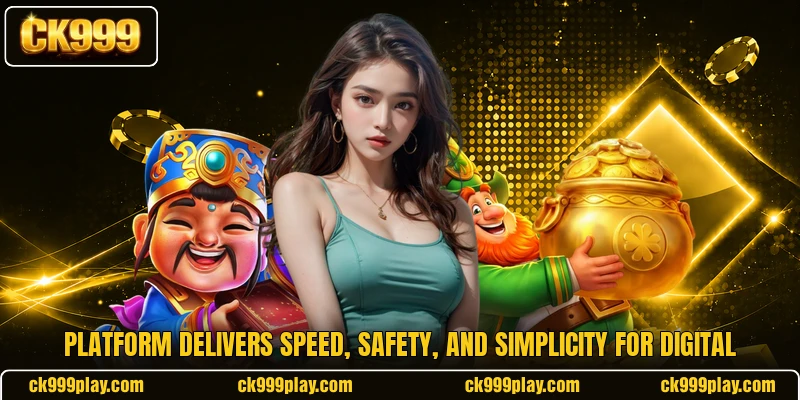 Platform delivers speed, safety, and simplicity for digital