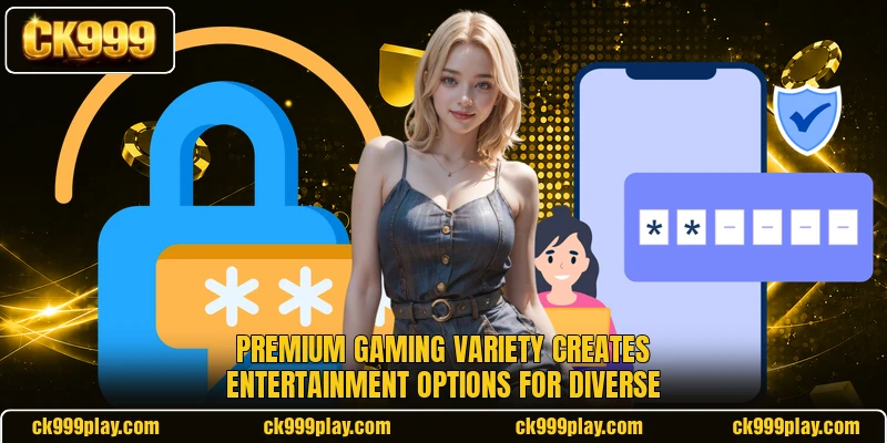 Premium gaming variety creates entertainment options for diverse